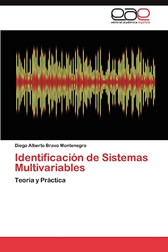 Identificación de Sistemas Multivariables: Teoría y Práctica