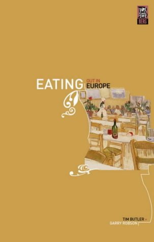 EATING OUT IN EUROPE: Picnics, Gourmet Dining and Snacks Since the Late Eighteenth Century