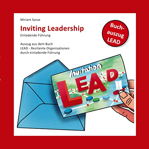 Inviting Leadership: Einladende Führung - Auszug aus dem Buch LEAD