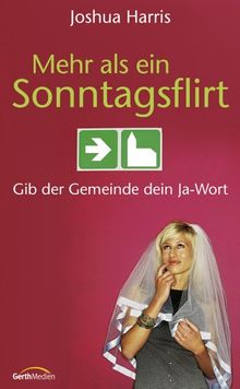 Mehr als ein Sonntagsflirt. Gib der Gemeinde dein Ja-Wort