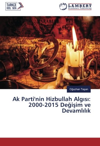 Ak Parti'nin Hizbullah Algısı: 2000-2015 Değişim ve Devamlılık