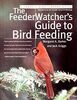 The FeederWatcher's Guide to Bird Feeding (Cornell Bird Library Guide)