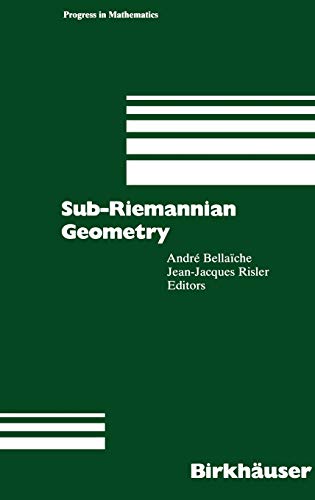 Sub-Riemannian Geometry (Progress in Mathematics, 144, Band 144)