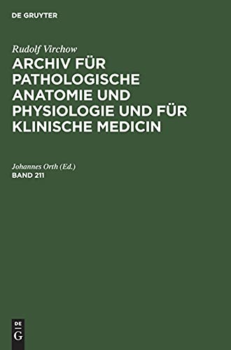 Rudolf Virchow: Archiv für pathologische Anatomie und Physiologie und für klinische Medicin. Band 211