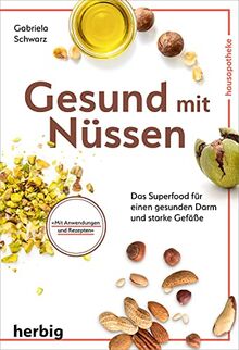 Gesund mit Nüssen: Das Superfood für einen gesunden Darm und starke Gefäße