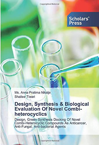 Design, Synthesis & Biological Evaluation Of Novel Combi-heterocyclics ...