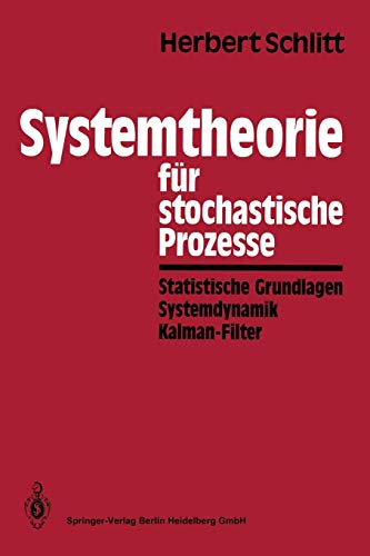Systemtheorie für stochastische Prozesse: Statistische Grundlagen Systemdynamik Kalman-Filter