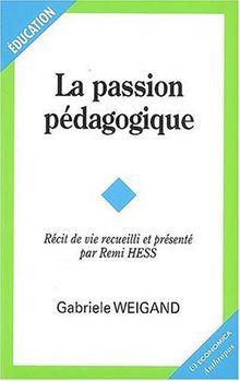 La passion pédagogique : récit de vie