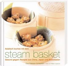 Asiatisch kochen mit dem Steam-Basket