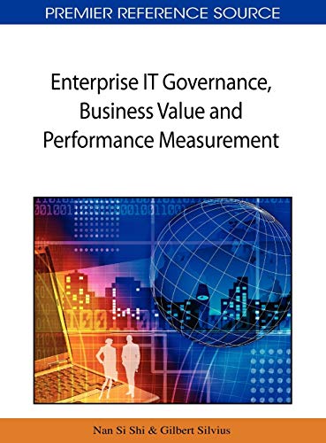 Enterprise IT Governance, Business Value and Performance Measurement (Premier Reference Source)