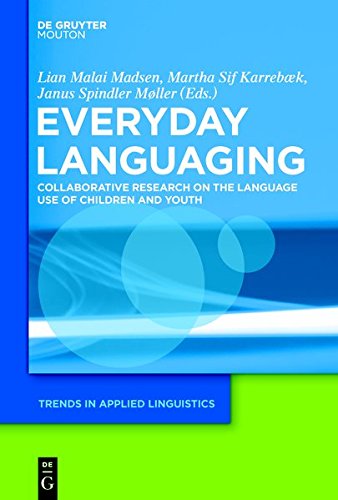 Everyday Languaging: Collaborative Research on the Language Use of Children and Youth (Trends in Applied Linguistics [TAL], Band 15)