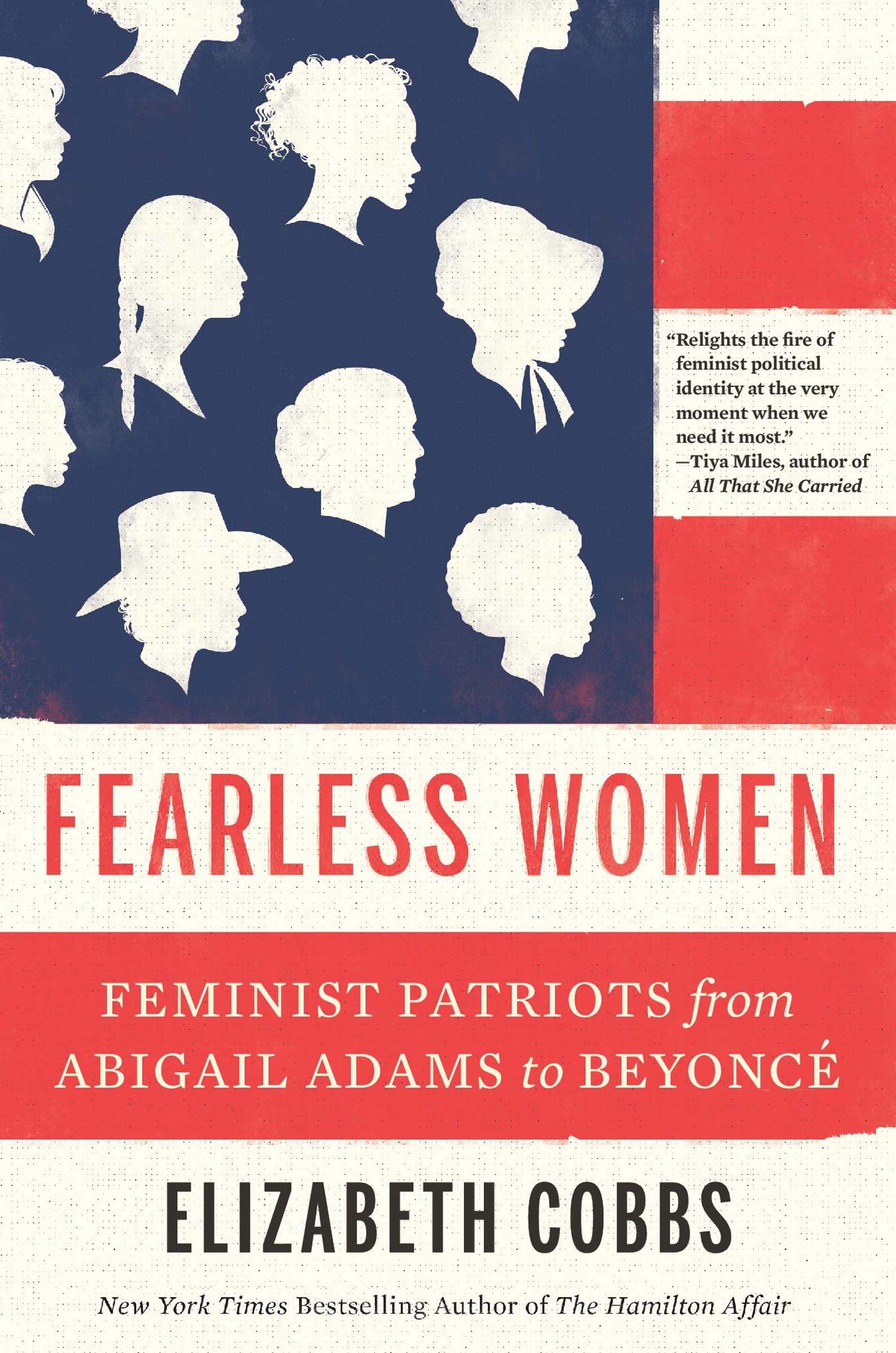 Elizabeth Cobbs Fearless Women, Feminist Patriots From Abigail Adams To Beyoncé