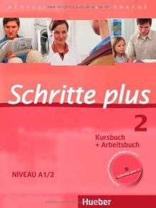 Schritte plus 2: Deutsch als Fremdsprache / Kursbuch + Arbeitsbuch mit Audio-CD zum Arbeitsbuch und interaktiven Übungen