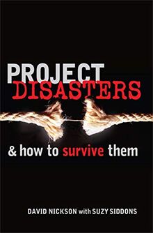 Project Disasters: And How To Survive Them