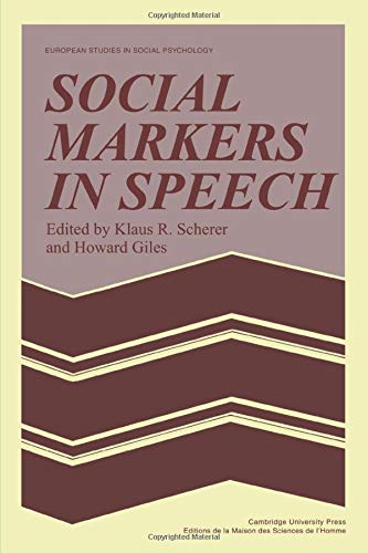 Social Markers in Speech (European Studies in Social Psychology, Band 6)