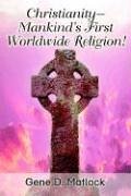 ChristianityýMankindýs First Worldwide Religion!
