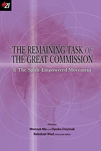 The Remaining Task of the Great Commission & the Spirit-Empowered Movement (E21 Scholars' Consultation)