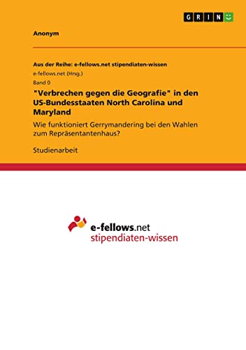 Verbrechen gegen die Geografie in den US-Bundesstaaten North Carolina und Maryland: Wie funktioniert Gerrymandering bei den Wahlen zum Repräsentantenhaus?