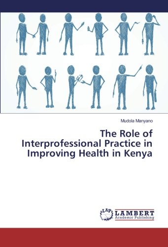The Role of Interprofessional Practice in Improving Health in Kenya