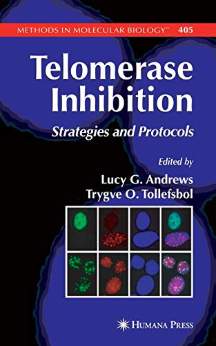 Telomerase Inhibition: Strategies and Protocols (Methods in Molecular Biology, Band 405)