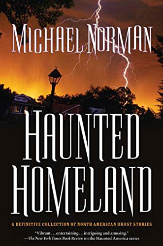 Haunted Homeland: A Definitive Collection of North American Ghost Stories (Haunted America, Band 3)