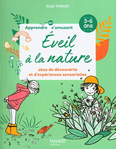 Eveil à La Nature . Jeux De Découverte Et D'expériences Sensorielles