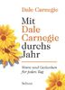 Mit Dale Carnegie durchs Jahr: Worte und Gedanken für jeden Tag