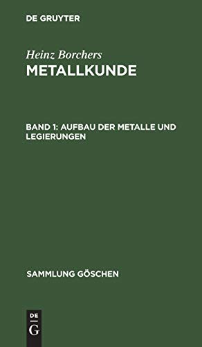 Aufbau der Metalle und Legierungen (Sammlung Göschen, 432)