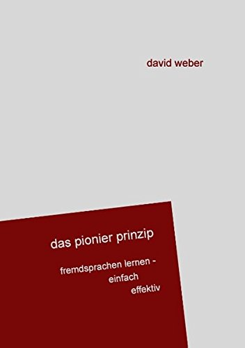 Das Pionier-Prinzip: Fremdsprachen lernen - einfach effizient