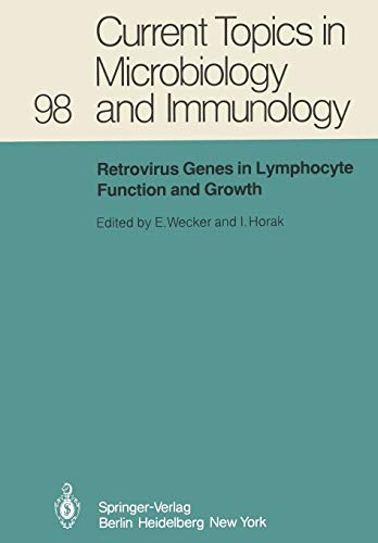 Retrovirus Genes in Lymphocyte Function and Growth (Current Topics in Microbiology and Immunology, 98, Band 98)