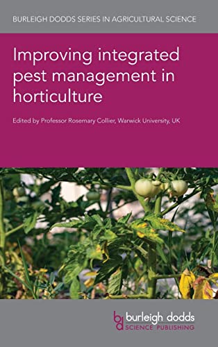 Improving integrated pest management in horticulture (Burleigh Dodds Series in Agricultural Science, Band 110)