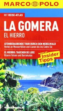 MARCO POLO Reiseführer La Gomera, El Hierro: Reisen mit Insider-Tipps. Mit Reiseatlas und Sprachführer Spanisch