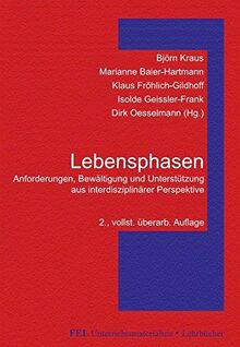 Lebensphasen: Anforderungen, Bewältigung und Unterstützung aus interdisziplinärer Perspektive (Unterrichtsmaterialien und Lehrbücher)