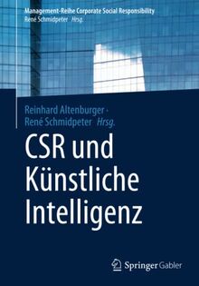 CSR und Künstliche Intelligenz (Management-Reihe Corporate Social Responsibility)