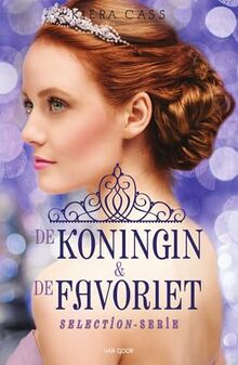 De koningin & De favoriet (De Selectie Novelles)