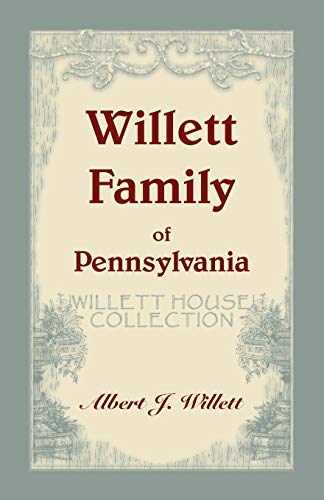 Willett House Collection [Willett Family of Pennsylvania]