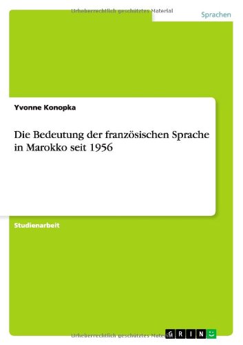 Die Bedeutung der französischen Sprache in Marokko seit 1956