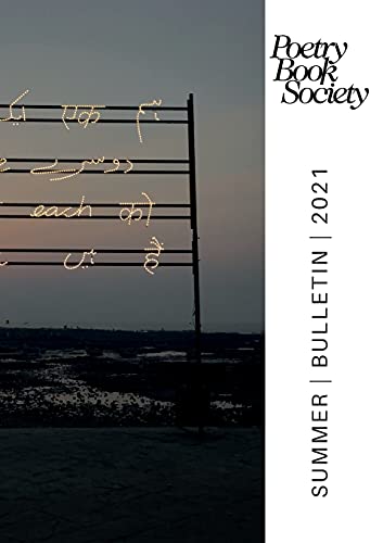 Poetry Book Society Summer 2021 Bulletin (PBS Bulletin, Band 269)