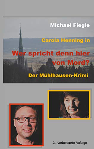Carola Henning in Wer spricht denn hier von Mord?: Der Mühlhausen-Krimi