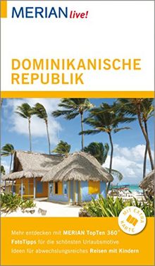 MERIAN live! Reiseführer Dominikanische Republik: Mit Extra-Karte zum Herausnehmen