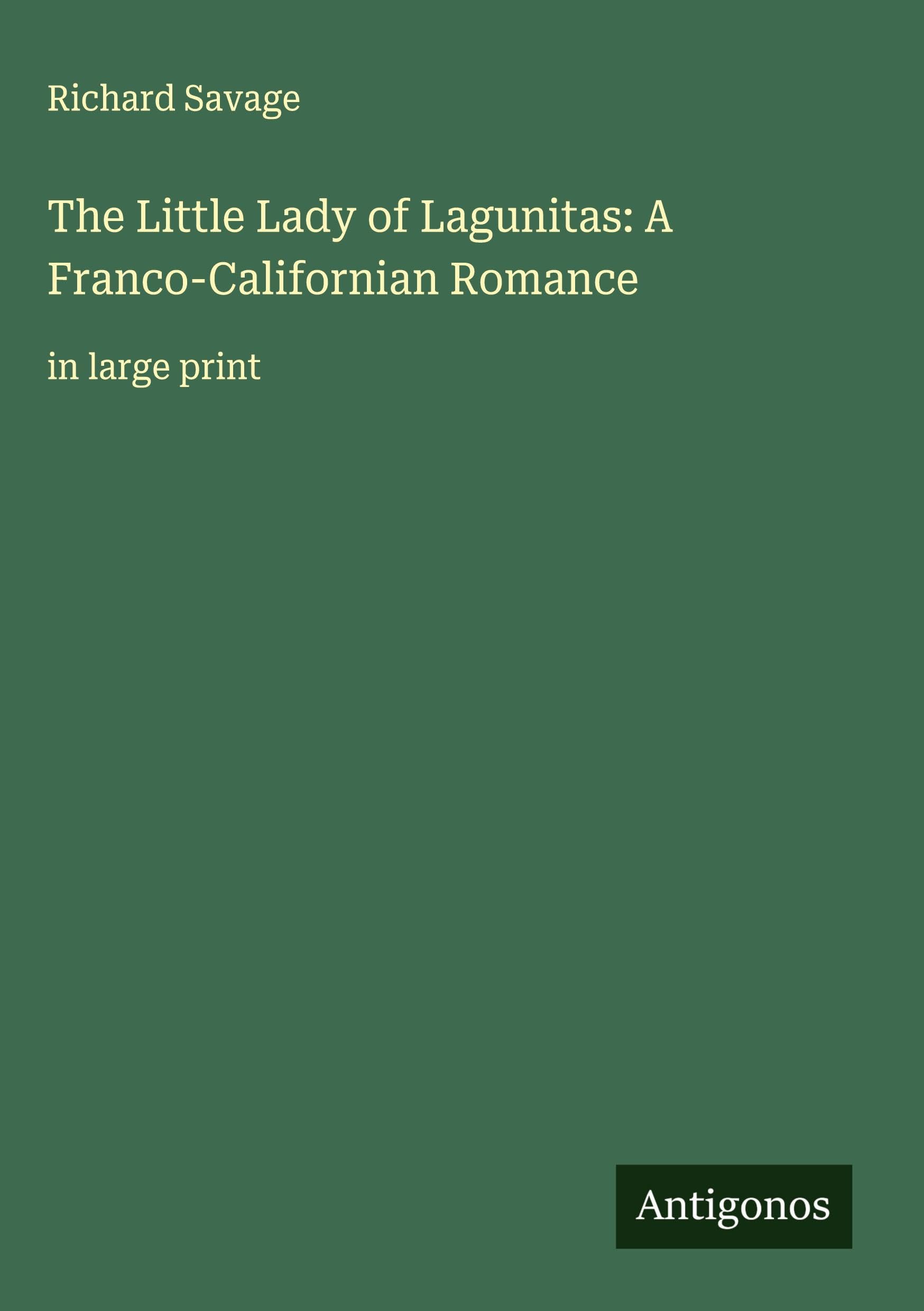 The Little Lady of Lagunitas: A Franco-Californian Romance: in large print