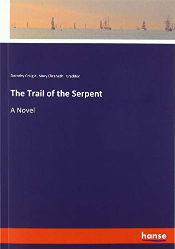 The Trail of the Serpent - Dorothy Craigie Mary Elizabeth Braddon Kartoniert (TB)