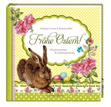 Frohe Ostern!: Wissenswertes & Unterhaltsames