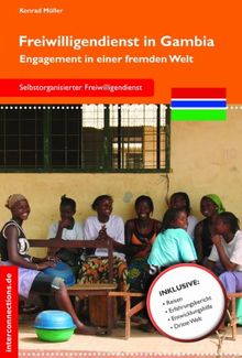 Freiwilligendienst in Gambia: Engagement in einer fremden Welt von Konrad Müller | Buch | Zustand gut