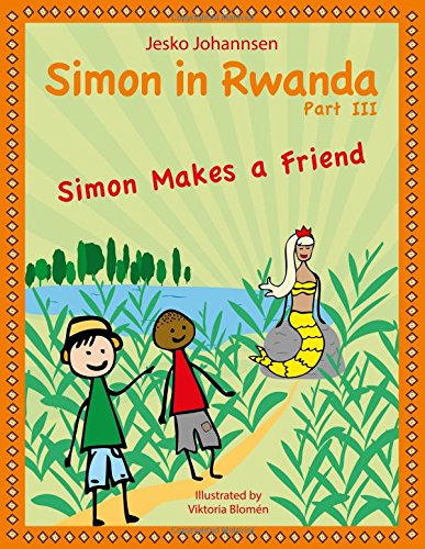 Simon in Rwanda - Simon Makes a Friend