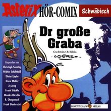 Asterix Hör-Comix Schwäbisch: Dr Grosse Graba