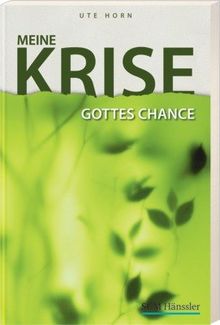 Meine Krise - Gottes Chance