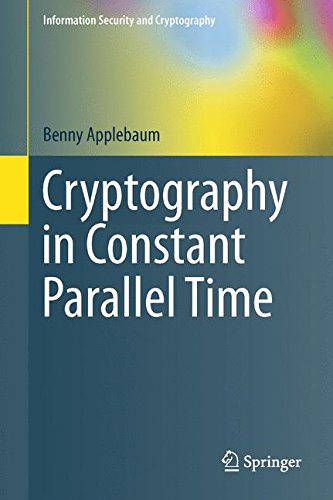 Cryptography in Constant Parallel Time (Information Security and Cryptography)