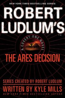 Robert Ludlum's(TM) The Ares Decision (Covert-One Series, 8)