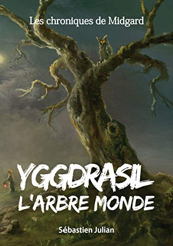 Yggdrasil L'arbre Monde (les Chroniques De Midgard, Band 1)